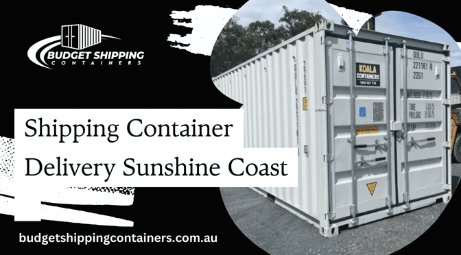 Everything You Need To Know About Shipping Container Delivery